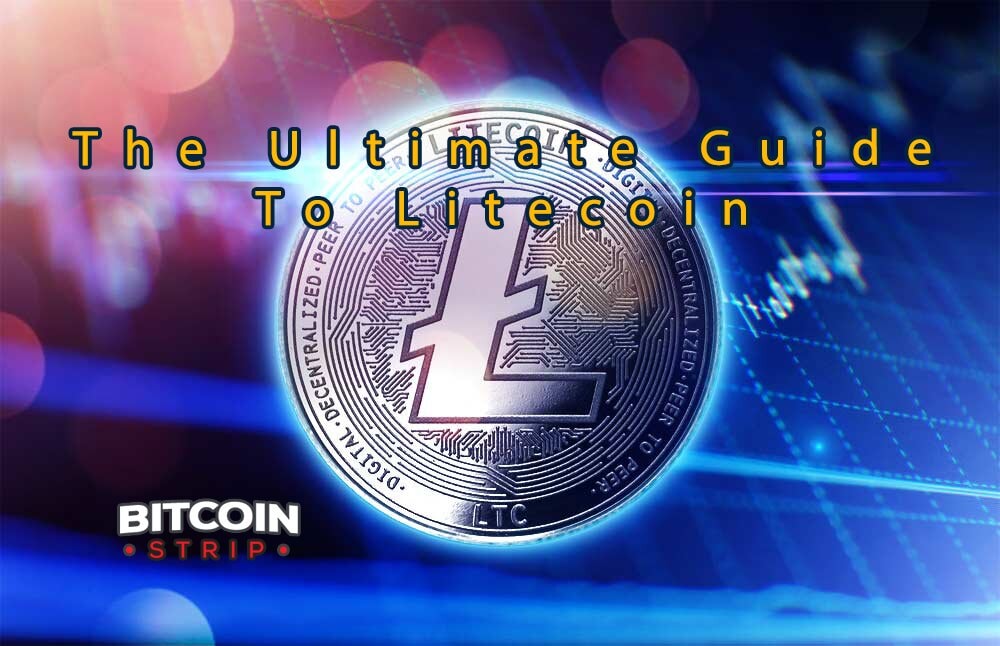 The Ultimate Guide To Litecoin