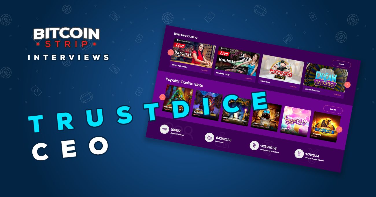 Interview with TrustDice CEO
